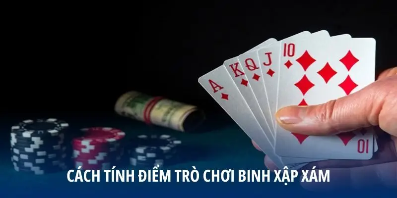 Cách tính điểm trò chơi Binh Xập Xám