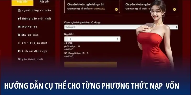 Hướng dẫn cụ thể cho từng phương thức nạp vốn