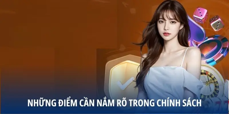 Những điểm cần nắm rõ trong chính sách