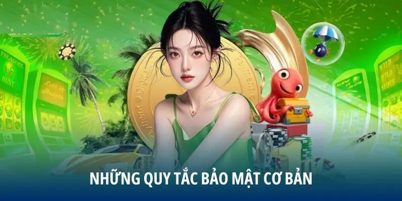 Những quy tắc bảo mật cơ bản