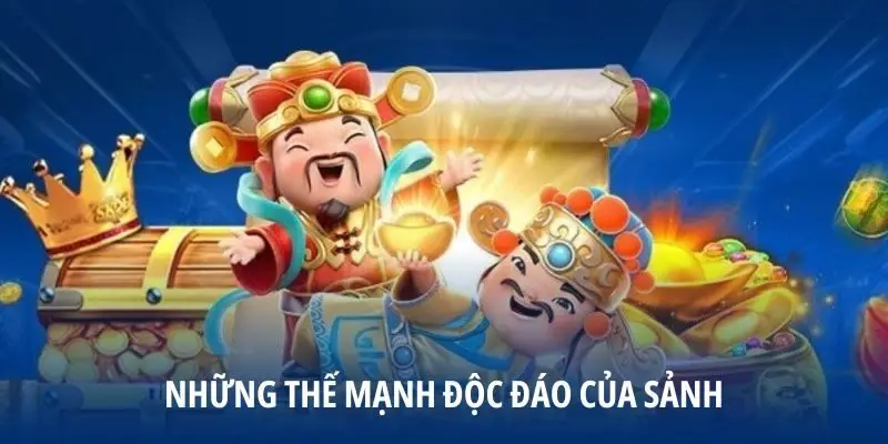 Những thế mạnh độc đáo của sảnh
