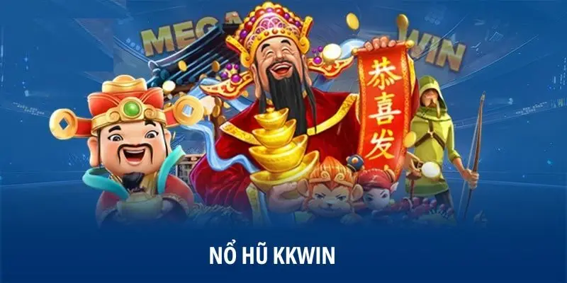 Giới thiệu nổ hũ KKWIN